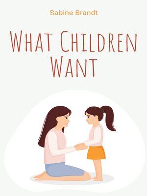 cover image of What Children Want